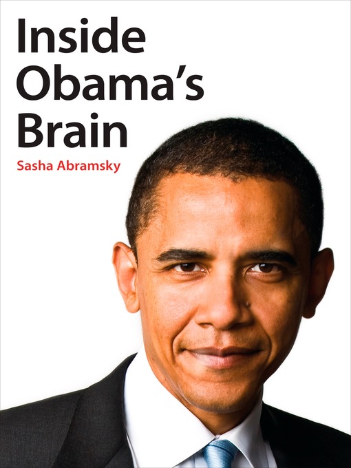 Title details for Inside Obama's Brain by Sasha Abramsky - Wait list